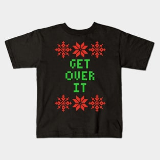 Get Over It Xmas - Ugly Christmas Sweater Style Kids T-Shirt